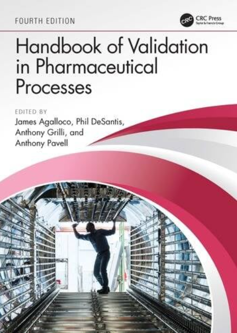 Handbook of Validation in Pharmaceutical Processes 4th Ed.
